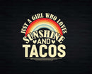 Just A Girl Who Loves Sunshine And Tacos Png Svg T-shirt