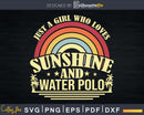Water Polo design Just A Girl Who Loves Sunshine And Svg