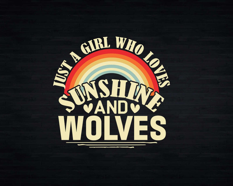 Just A Girl Who Loves Sunshine And Wolves Svg Png Cricut
