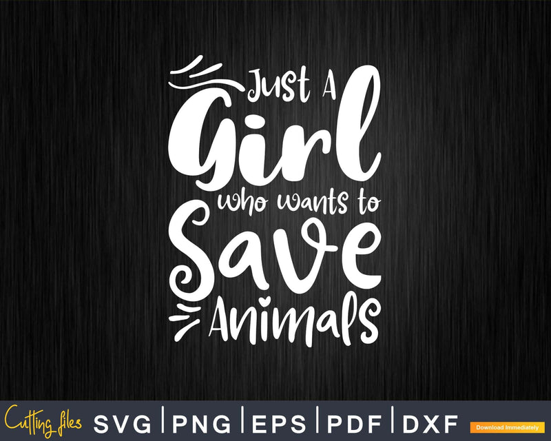 Just A Girl Who Wants To Save Animals Funny Veterinarian