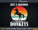 Just A Grandma Who Loves Donkeys Svg Digital Files
