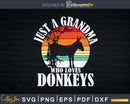 Just A Grandma Who Loves Donkeys Svg T-Shirt Designs