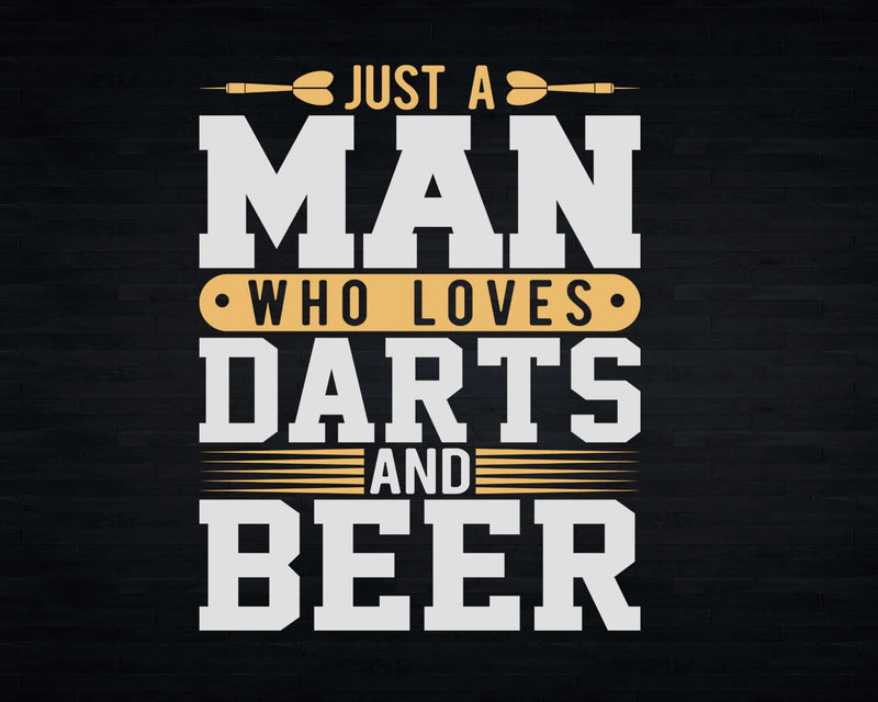Just A Man Who Loves Darts And Beer Funny Player Svg Png