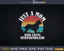 Just A Mom Who Loves Newfoundland Png Svg Files For Cricut
