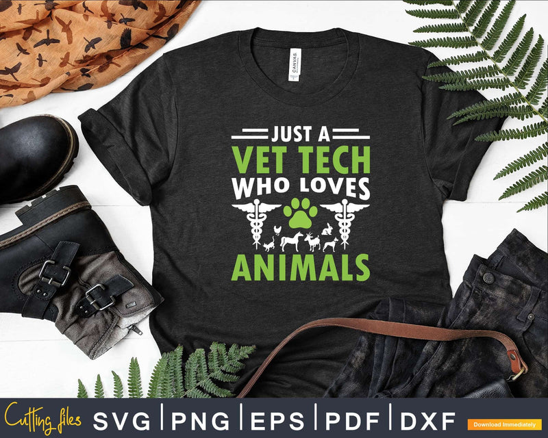 Just a Vet Tech Who Loves Animals Veterinarian Svg Png