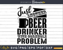 Just Another Beer Drinker with Cornhole Problem Svg Dxf Png
