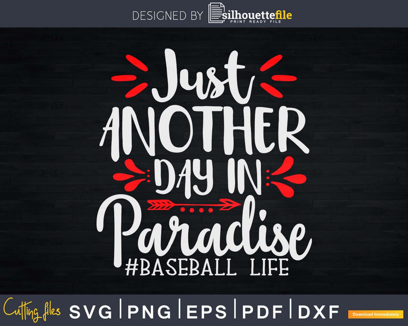 Just Another Day in Paradise Svg Baseball Life craft cricut