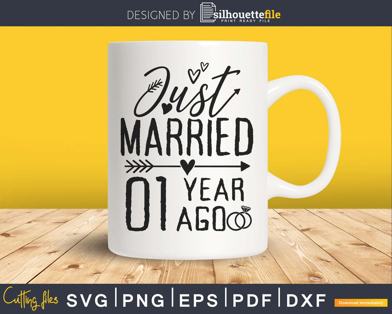 Just married 1 year ago Wedding Anniversary svg png digital