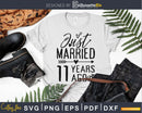 Just married 11 years ago Wedding Anniversary svg png dxf