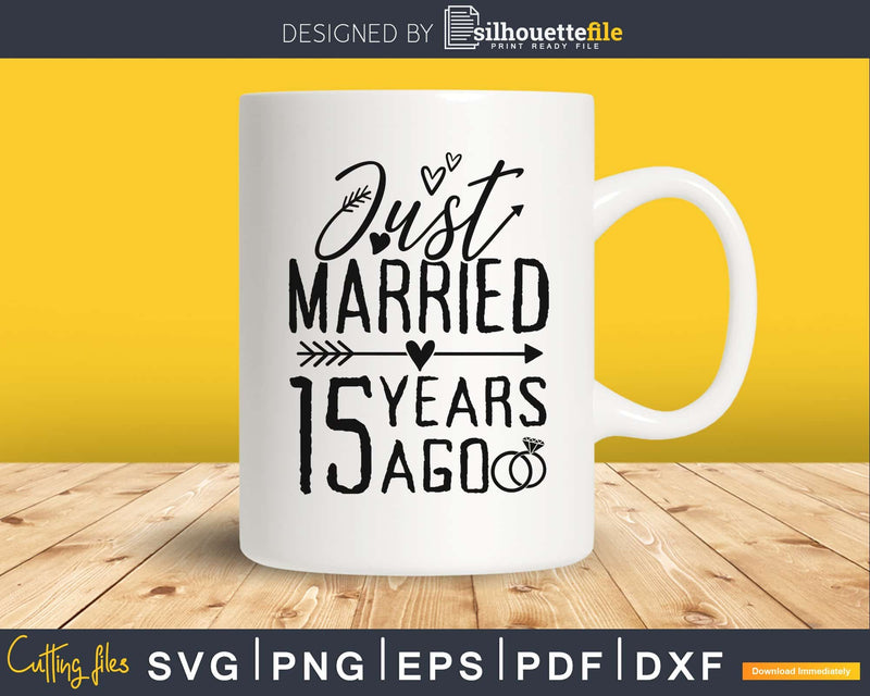 just-married-15-years-ago heart Anniversary wedding SVG cut