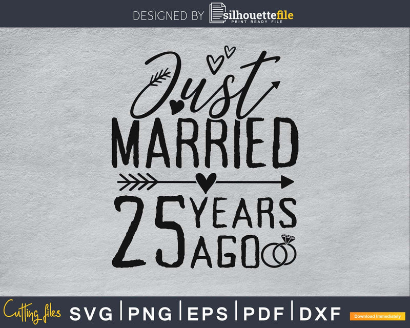 Just married 25 years ago SVG PNG digital files