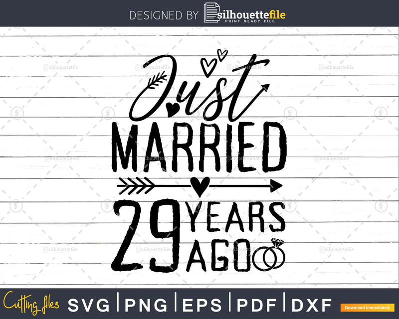 Just married 29 years ago Wedding Anniversary svg png dxf