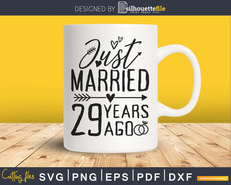 Just married 29 years ago Wedding Anniversary svg png dxf