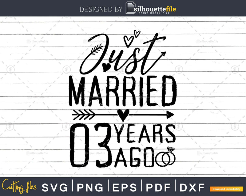 Just married 3 years ago Wedding Anniversary svg png dxf