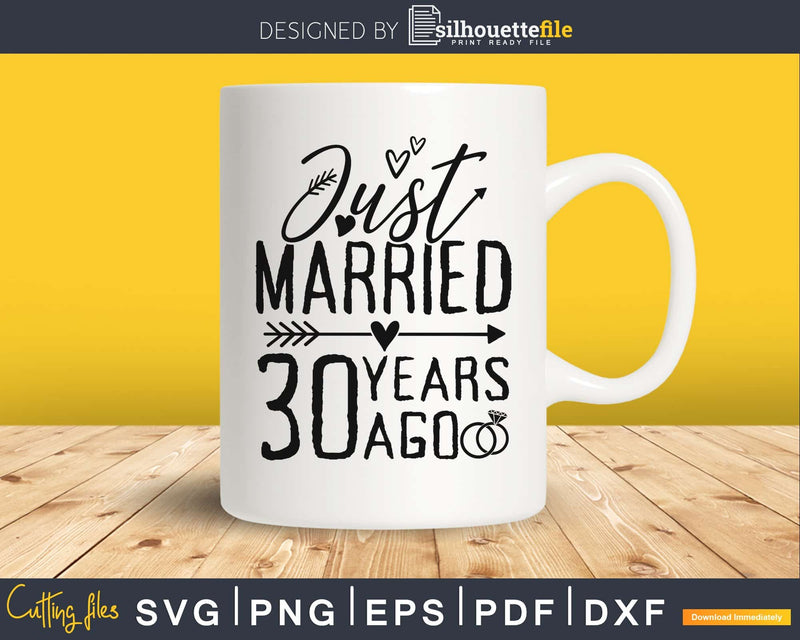Just married 30 years ago SVG PNG digital cut cutting files