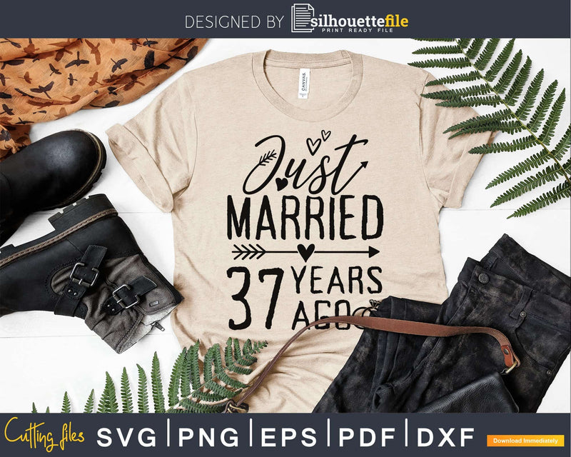 Just married 37 years ago Wedding Anniversary svg png dxf