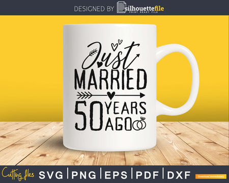 Just married 50 years ago SVG PNG digital cut cutting files