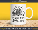 Just married 54 years ago Wedding Anniversary svg png dxf