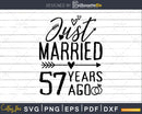 Just married 57 years ago Wedding Anniversary svg png