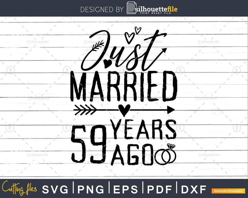 Just married 59 years ago Wedding Anniversary svg png dxf