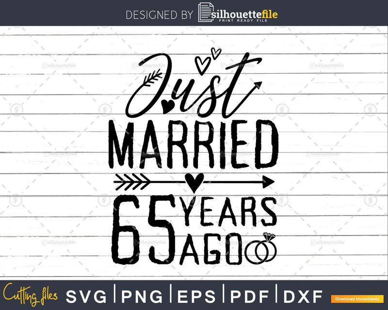 Just married 65 years ago Wedding Anniversary svg dxf