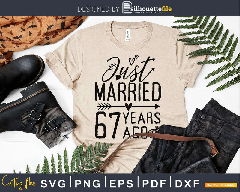 Just married 67 years ago Wedding Anniversary svg png dxf