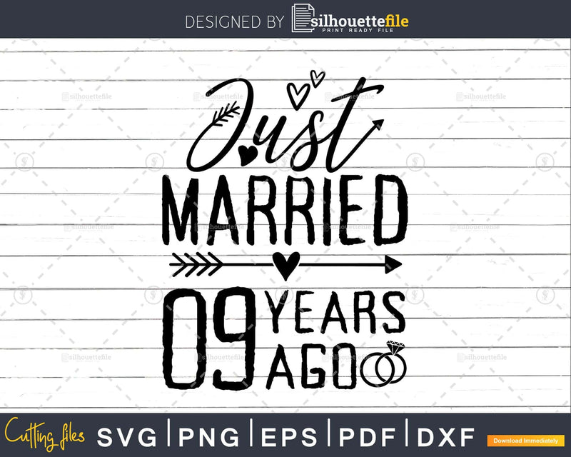 Just married 9 years ago Wedding Anniversary svg png dxf