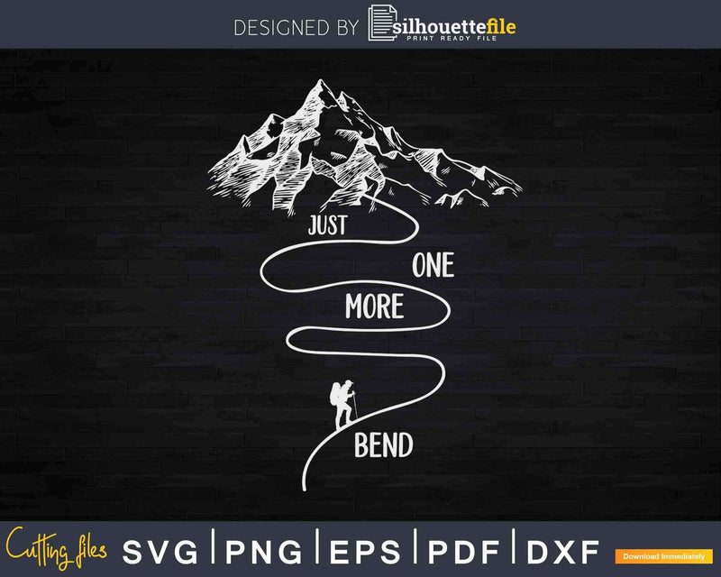 Just One More Bend Funny Hiking Svg Cut Files