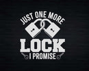 Just One More Lock I Promise Locksmithing Locksmith Svg Png