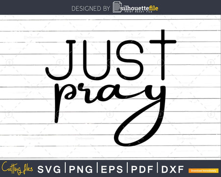 Just Pray Christian svg design crciut digital cutting file