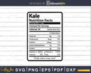 Kale Nutrition Facts Funny Thanksgiving Christmas Svg Png