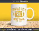 Kansas City Football KC Sports Svg Png Dxf Cutting Files