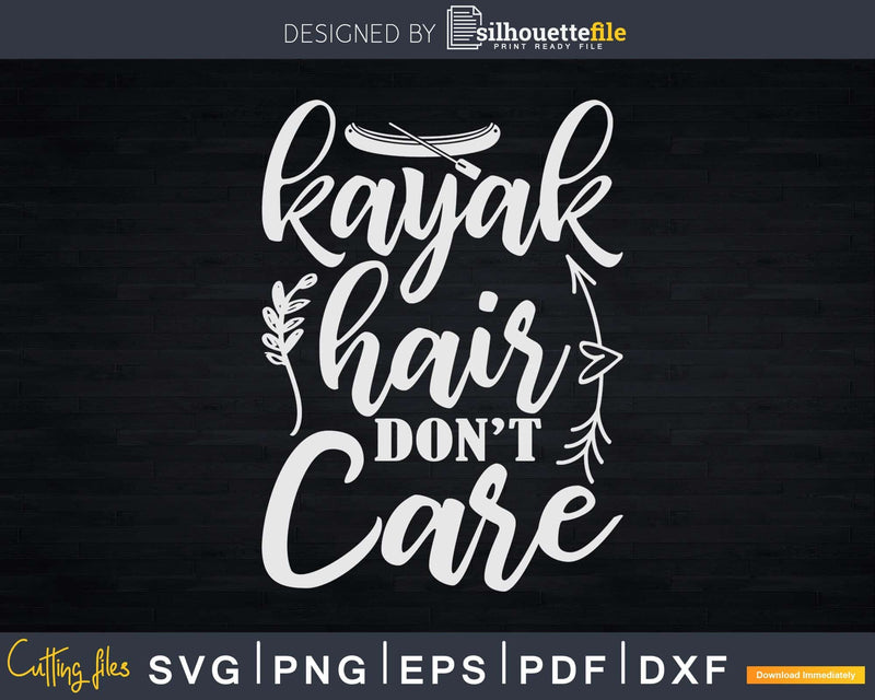 Kayak Hair Don’t Care Svg Digital Art Cut Files