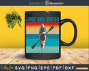 Kayak Just Add Water Funny Kayaking Svg Dxf Digital Cut
