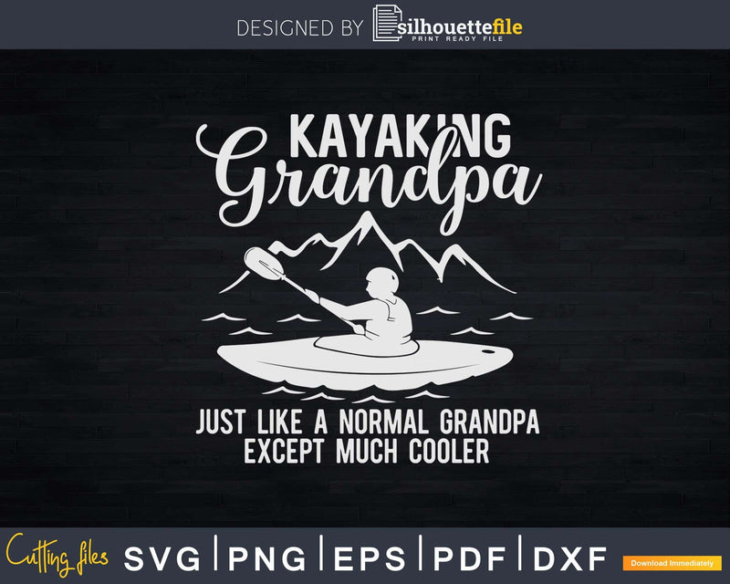 Kayaking Grandpa Svg Dxf Digital Cut Files