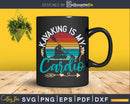 Kayaking Is My Cardio Retro Vintage Svg Dxf Digital Cut