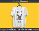 Keep Calm and Doula On cricut cut download files