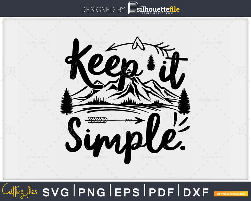 Keep it simple SVG Funny camping svg inspirational cut file,