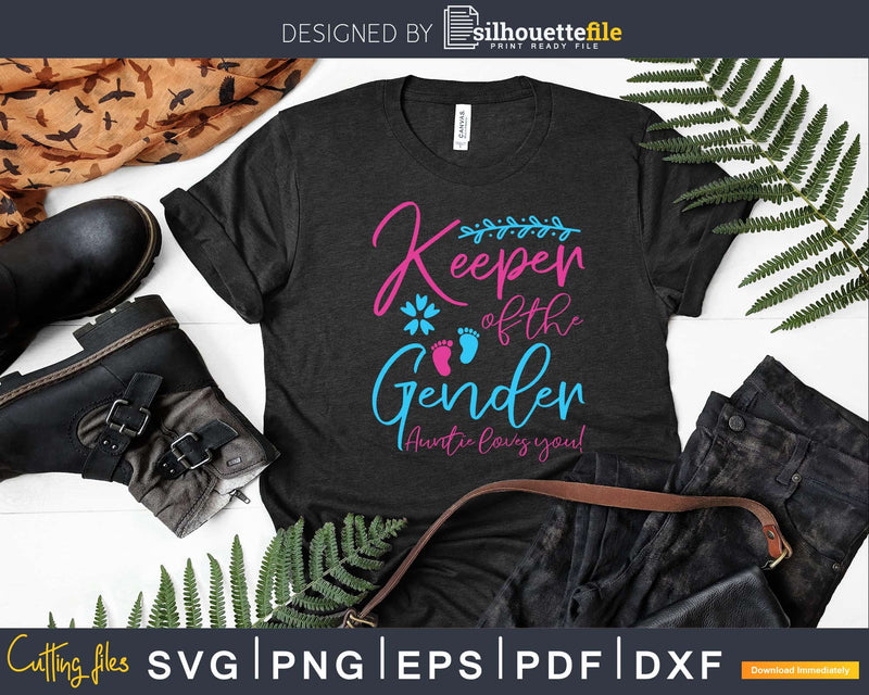 Keeper Of The Gender Auntie Loves You Svg Png Eps Instant