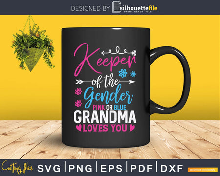 Keeper Of The Gender Pink Or Blue Grandma Loves You Svg Png