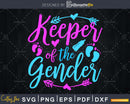 Keeper of the gender svg with baby feets printable cut files