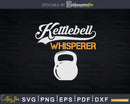 Kettlebell Whisperer Svg Dxf Cricut Cut Files