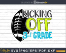 Kicking off 3rd Grade First Day of School svg cricut cut