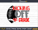 Kicking off 4th Grade Back to School svg cricut cut files