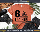 Kids 6th Birthday Boys BMX Bike svg bicycle BMXing 6 Year