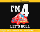 Kids Fire Truck 4th Birthday craft svg cut design files