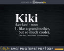 Kiki Like Grandmother but So Much Cooler Svg T-Shirt Designs