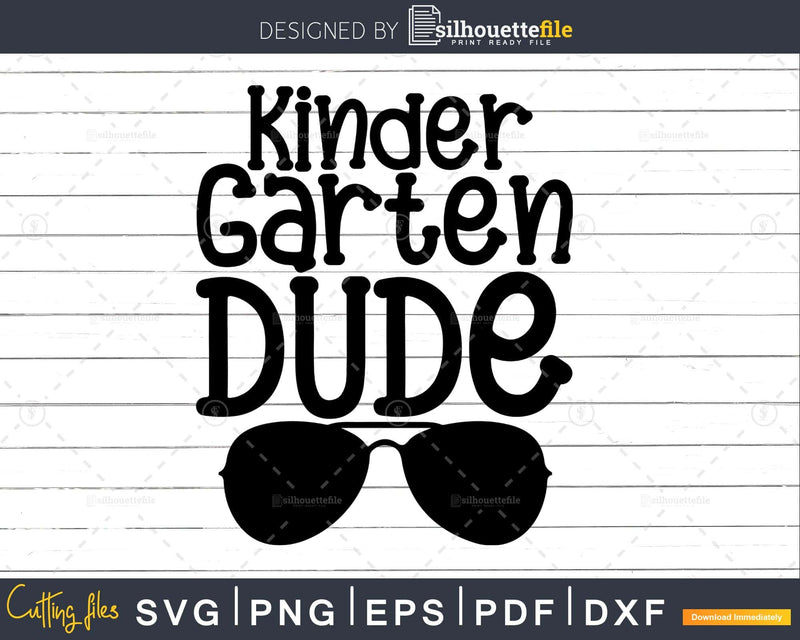 Kindergarten Dude SVG DXF PNG First Day of School Svg