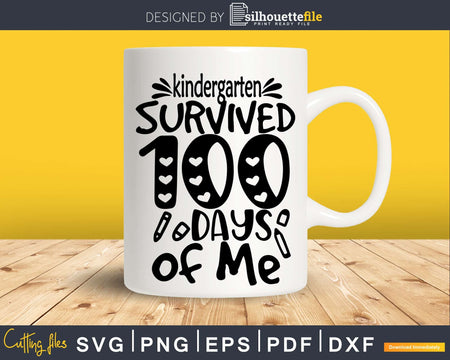 kindergarten Grade survived 100 days of me Svg Printable Cut