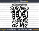 kindergarten Grade survived 100 days of me Svg Printable